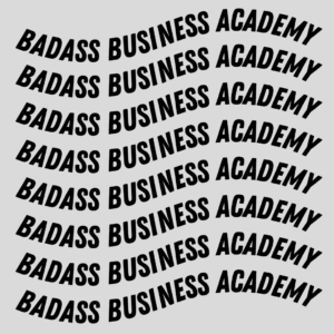 Badass Business Academy